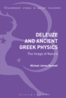 Image for Deleuze and ancient Greek physics: the image of nature