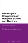 Image for Interreligious comparisons in religious studies and theology: comparison revisited