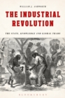 Image for The industrial revolution: the state, knowledge and global trade