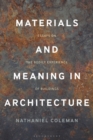 Image for Materials and meaning in architecture: essays on the bodily experience of buildings