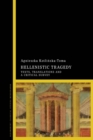 Image for Hellenistic tragedy  : texts, translations and a critical survey