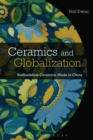 Image for Ceramics and Globalization: Staffordshire Ceramics, Made in China