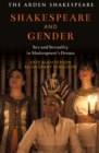 Image for Shakespeare and gender  : sex and sexuality in Shakespeare&#39;s drama