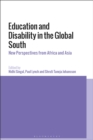 Image for Education and disability in the global South  : new perspectives from Africa and Asia