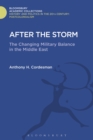 Image for After the storm: the changing military balance in the Middle East