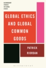 Image for Global ethics and global common goods