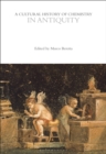 Image for A cultural history of chemistry in antiquity