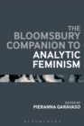 Image for The Bloomsbury companion to analytic feminism