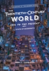 Image for The twentieth-century world, 1914 to the present  : state of modernity