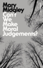 Image for Can&#39;t we make moral judgements?