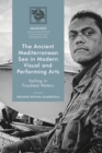 Image for The ancient Mediterranean Sea in modern visual and performing arts: sailing in troubled waters
