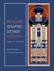 Image for Reading Graphic Design History: Image, Text and Context