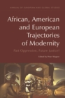 Image for African, American and European Trajectories of Modernity