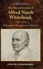 Image for The Harvard Lectures of Alfred North Whitehead, 1924-1925