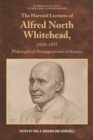 Image for The Harvard lectures of Alfred North Whitehead, 1924-1925: philosophical presuppositions of science