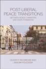 Image for Post-liberal peace transitions: between peace formation and state formation