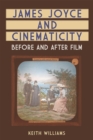 Image for James Joyce and cinematicity: before and after film