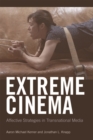 Image for Extreme cinema: affective strategies in transnational media