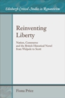 Image for Reinventing liberty: nation, commerce and the historical novel from Walpole to Scott