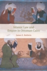 Image for Islamic law and empire in Ottoman Cairo