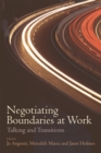 Image for Negotiating boundaries at work  : talking and transitions