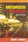Image for Grindhouse Nostalgia: Memory, Home Video and Exploitation Film Fandom