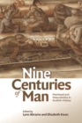 Image for Nine centuries of man  : manhood and masculinity in Scottish history