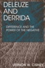 Image for Deleuze and Derrida: difference and the power of the negative