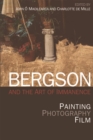 Image for Bergson and the art of immanence  : painting, photography, film