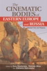 Image for The cinematic bodies of Eastern Europe and Russia  : between pain and pleasure