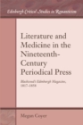 Image for Literature and medicine in the nineteenth-century periodical press  : Blackwood&#39;s Edinburgh magazine, 1817-1858