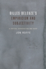 Image for Gilles Deleuze&#39;s empiricism and subjectivity: a critical introduction and guide