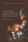 Image for The Edinburgh Critical History of Nineteenth-Century Christian Theology