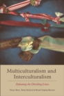 Image for Multiculturalism and interculturalism: debating the dividing lines