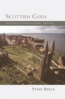 Image for Scottish Gods  : religion in modern Scotland, 1900-2012