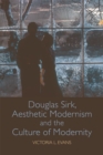 Image for Douglas Sirk, aesthetic modernism and the culture of modernity