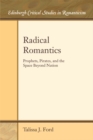 Image for Radical romantics  : prophets, pirates, and the space beyond nation