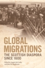 Image for Global migrations: the Scottish diaspora since 1600 : a tribute to Professor Sir Tom Devine