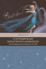 Image for Contemporary Hollywood Animation: Style, Storytelling, Culture and Ideology Since the 1990s
