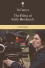 Image for ReFocus: the films of Kelly Reichardt