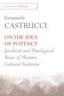 Image for On the idea of potency: juridical and theological roots of the western cultural tradition