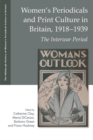 Image for Women&#39;s periodicals and print culture in Britain, 1918-1939  : the interwar period