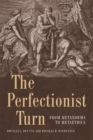 Image for The perfectionist turn: from metanorms to metaethics