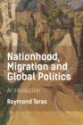 Image for Nationhood, migration and global politics  : an introduction