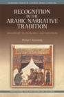 Image for Recognition in the Arabic narrative tradition: discovery, deliverance and delusion