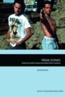 Image for Freak scenes  : American indie cinema and indie music cultures