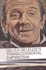 Image for Gilles Deleuze&#39;s Transcendental Empiricism