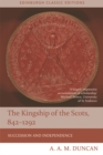 Image for The kingship of the Scots, 842-1292: succession and independence