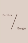 Image for Barthes/Burgin  : research notes for an exhibition