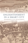 Image for Enlightenment in a smart city  : Edinburgh&#39;s civic development, 1660-1750